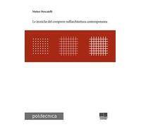 Le tecniche del comporre nell'architettura contemporanea