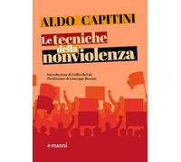 Le tecniche della nonviolenza [Paperback] Capitini, Aldo; Moscati, Giuseppe and