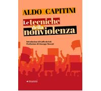 Le tecniche della nonviolenza [Paperback] [Sep 27, 2024] Capitini, Aldo; Moscati