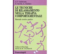 Le tecniche di rilassamento nella terapia comportamentale. Manuale teorico pratico