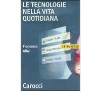 Le tecnologie nella vita quotidiana