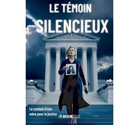 Le témoin silencieux: Jusqu’où une mère est-elle prête à aller pour innocenter son fils ?