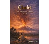 Le Temple de la Flamme - Tome II : Charlot