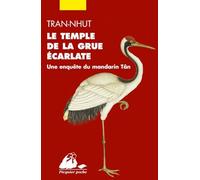 Le Temple de la Grue Ecarlate: Une enquête du mandarin Tân