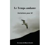 Le temps andante. Variations pour M