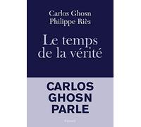 Le temps de la vérité: Carlos Ghosn parle