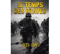 LE TEMPS DES BRAVES 1939-1945: Règles génériques pour figurines