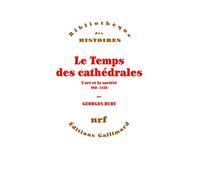 Le temps des cathédrales: L'art et la société, 980-1420