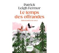 Le Temps des offrandes: De la Corne de Hollande au moyen Danube