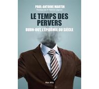 Le temps des pervers: Burn-out : l'épidémie du siècle