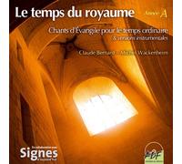 Le Temps du Royaume, année A