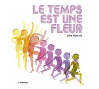 Le Temps Est Une Fleur