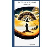 Le Temps, la Morale et l'Homme