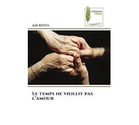 Le temps ne vieillit pas l'amour