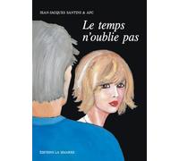 Le temps n'oublie pas