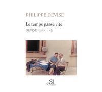 Le temps passe vite: Devise-Ferrière