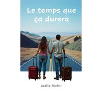 Le Temps Que Ça Durera