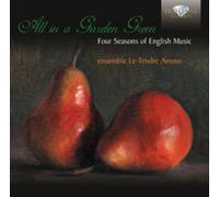 Le Tendre Amour All in a Garden Green: Four Seasons of English Music (CD) Album