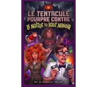 Le tentacule pourpre contre le maître du haut manoir