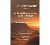 Le tentateur: La tentation de Jésus dans le désert (Tome 3)