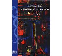 Le tentazioni del metodo. Letture critiche