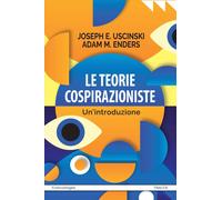 Le teorie cospirazioniste. Un'introduzione - 2024 - Franco Angeli