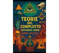 le teorie del complotto - secondo libro