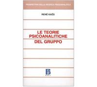 Le teorie psicoanalitiche del gruppo