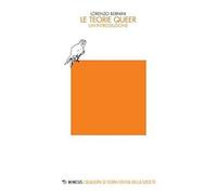 Le teorie queer. Un'introduzione [Paperback] [Jun 08, 2017] Bernini, Lorenzo