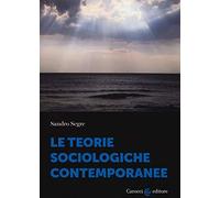 Le teorie sociologiche contemporanee