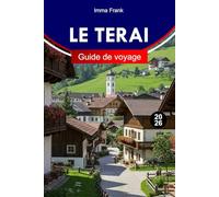 LE TERAI GUIDE DE VOYAGE 2026: Explorez les Plaines Méridionales du Népal avec la faune, des Itinéraires Complets et des Attractions Incontournables