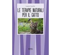 Le terapie naturali per il gatto. Guida pratica