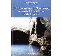 Le terme romane di Monfalcone tra storia della medicina, fatti e leggenda