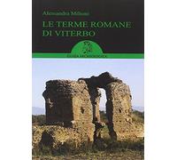 Le terme romane di Viterbo. Guida ai siti