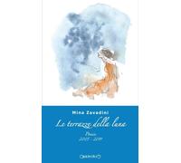 Le terrazze della luna. Poesie 2005-2011 - 2012 - Giraldi Editore