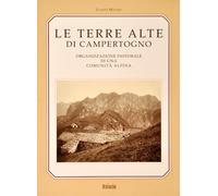 Le terre alte di Campertogno. Organizzazione pastorale di una com