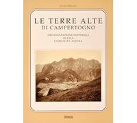 Libri Gianni Molino - Le Terre Alte Di Campertogno. Organizzazione Pastorale Di