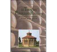 Le terre del Parmigiano-Reggiano