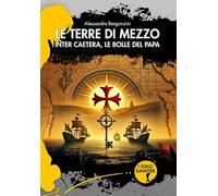 Le terre di mezzo. Inter Caetera, le bolle del papa
