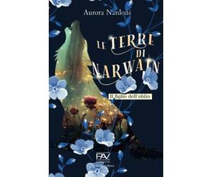 Le terre di Narwain: Il figlio dell’oblio