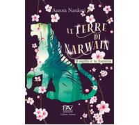 Le terre di Narwain: Il sigillo e la fiamma - Volume II - [Pav Edizioni]