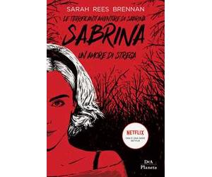 Le terrificanti avventure di Sabrina. Un amore di strega