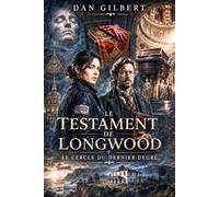 Le Testament de Longwood: Le Cercle du dernier degré