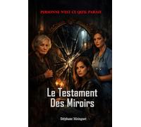 Le testament des miroirs