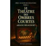 Le Théâtre des Ombres Courtes: cosy mystery petit bourg : des ombres à midi cachent une main: 2
