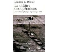 Le Theatre Des Operations. Journal Metaphysique Et Polemique 1999
