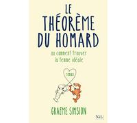 Le théorème du homard: Ou comment trouver la femme idéale