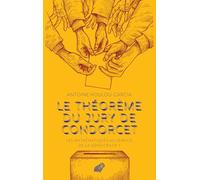 Le théorème du Jury de Condorcet ou les mathématiques au service de la démocratie