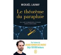 Le théorème du parapluie: Ou l'art d'observer le monde dans le bon sens