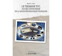 Le Thomson TO7: Succès controversé de la microinformatique française